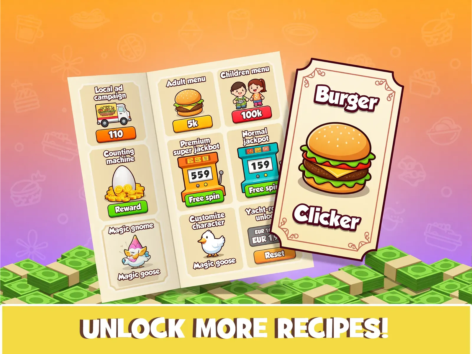 An open recipe book listing menus, jackpots and upgrades beside stacks of cash, captioned Unlock more recipes